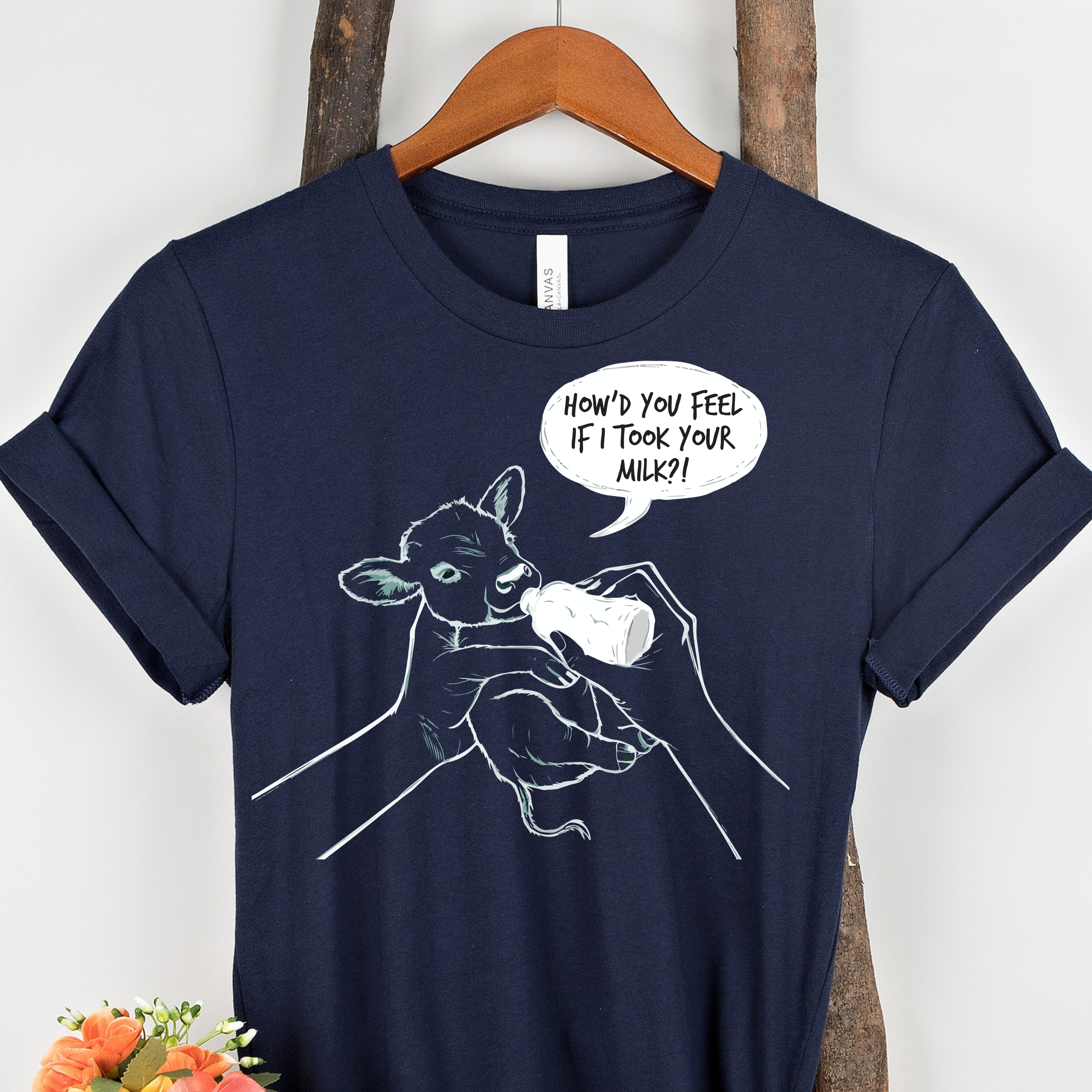 How'd You Feel If I Took Your Milk Unisex T-Shirt