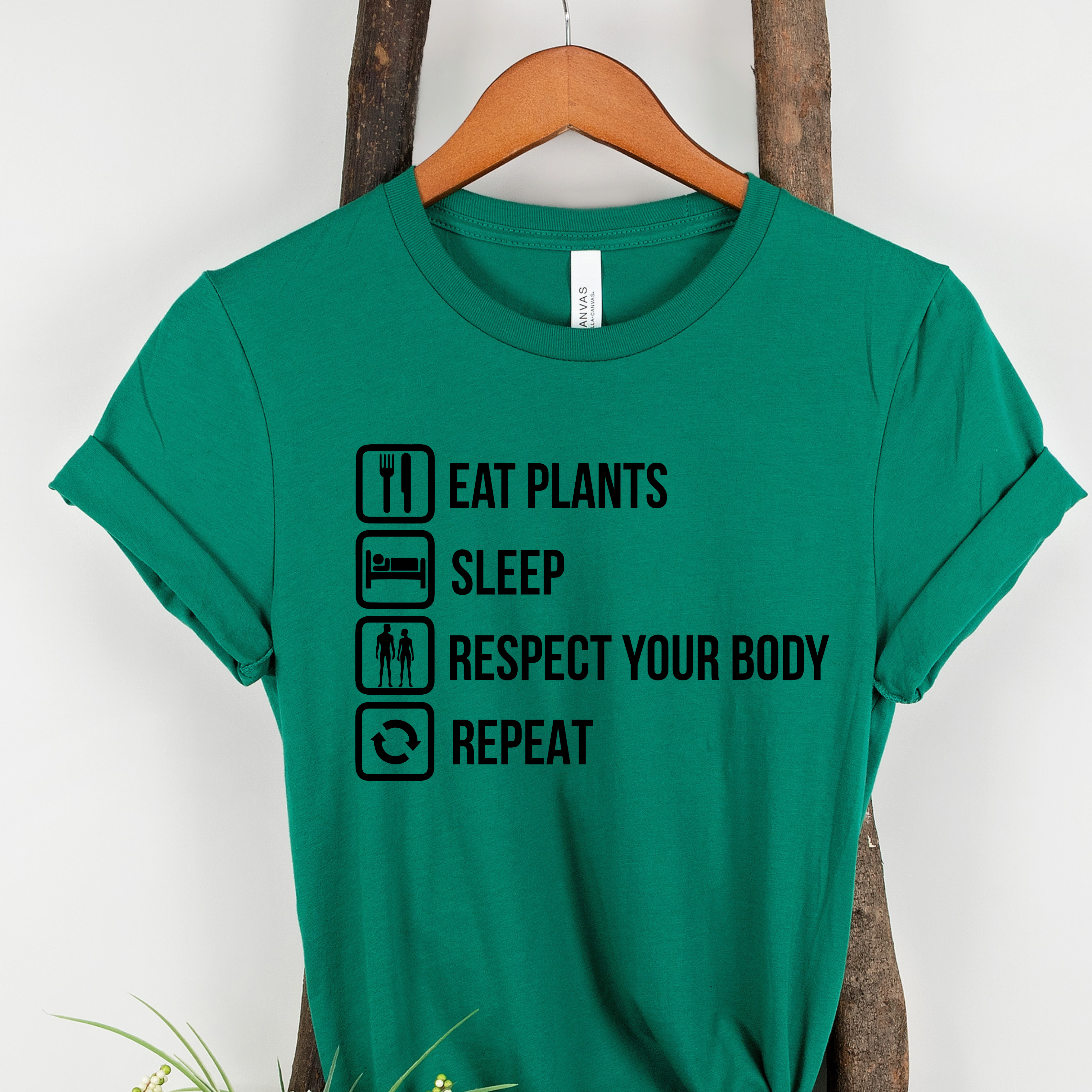 EAT PLANTS RESPECT YOUR BODY REPEAT Colored t-shirt