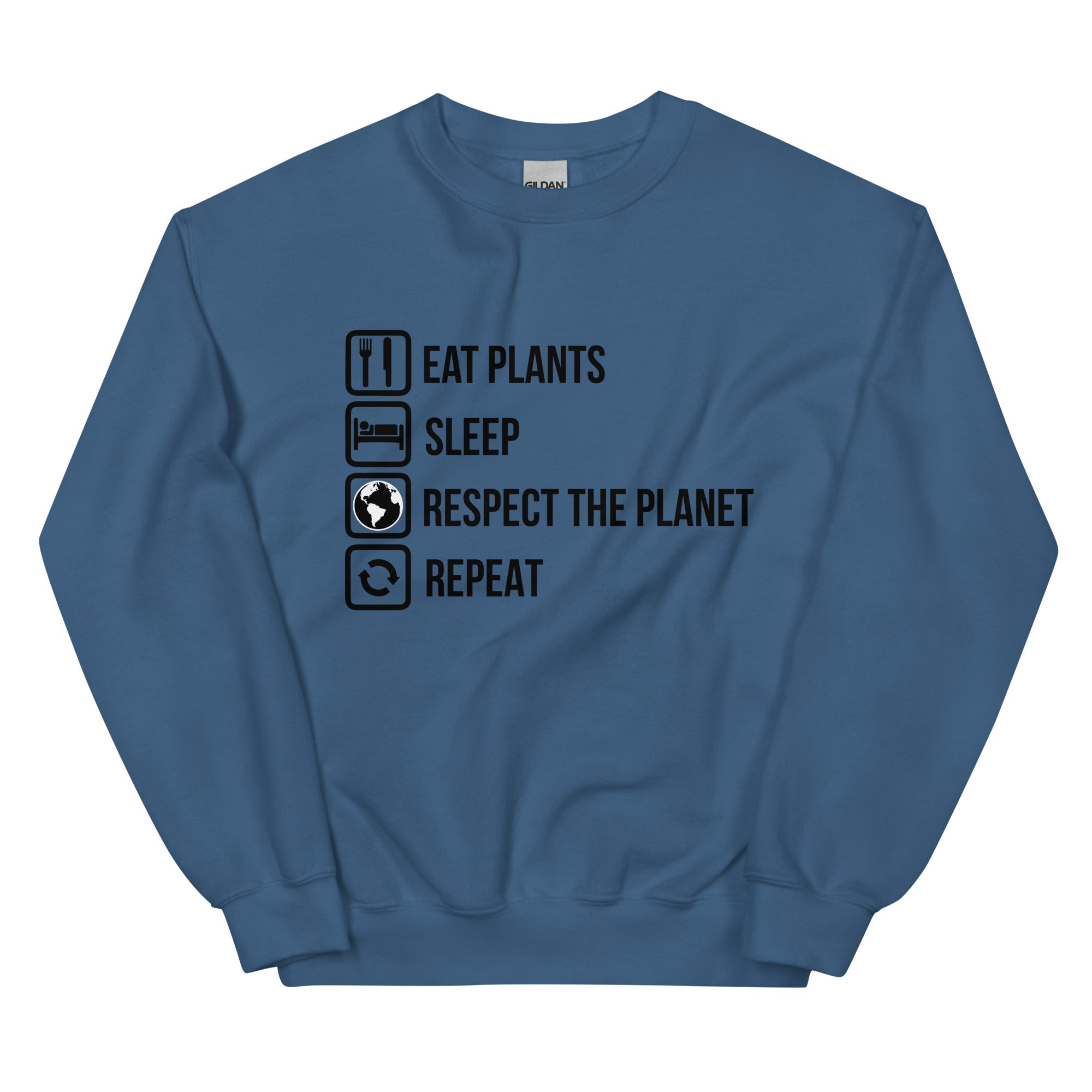 EAT PLANTS RESPECT THE PLANET Unisex Sweatshirt