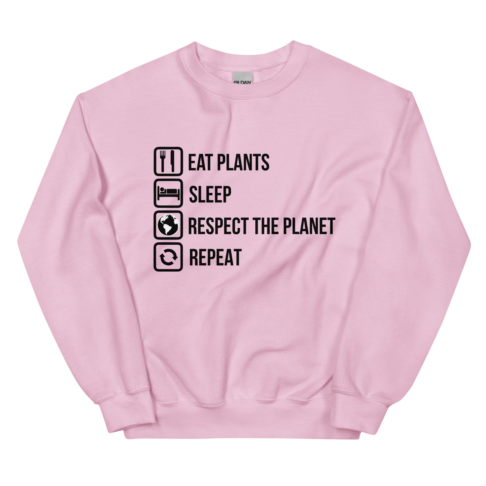 EAT PLANTS RESPECT THE PLANET Unisex Sweatshirt