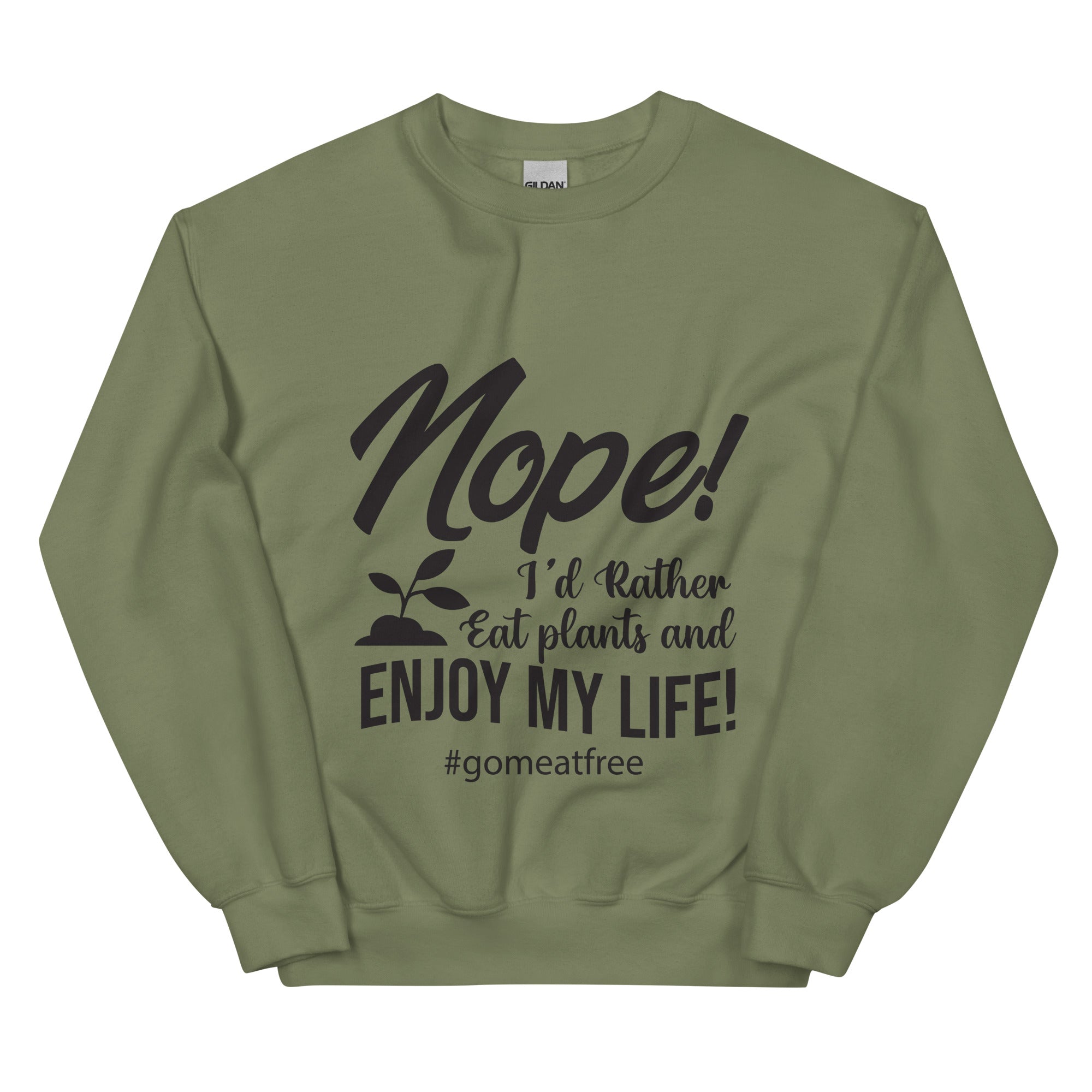 Enjoy My Life Unisex Sweatshirt