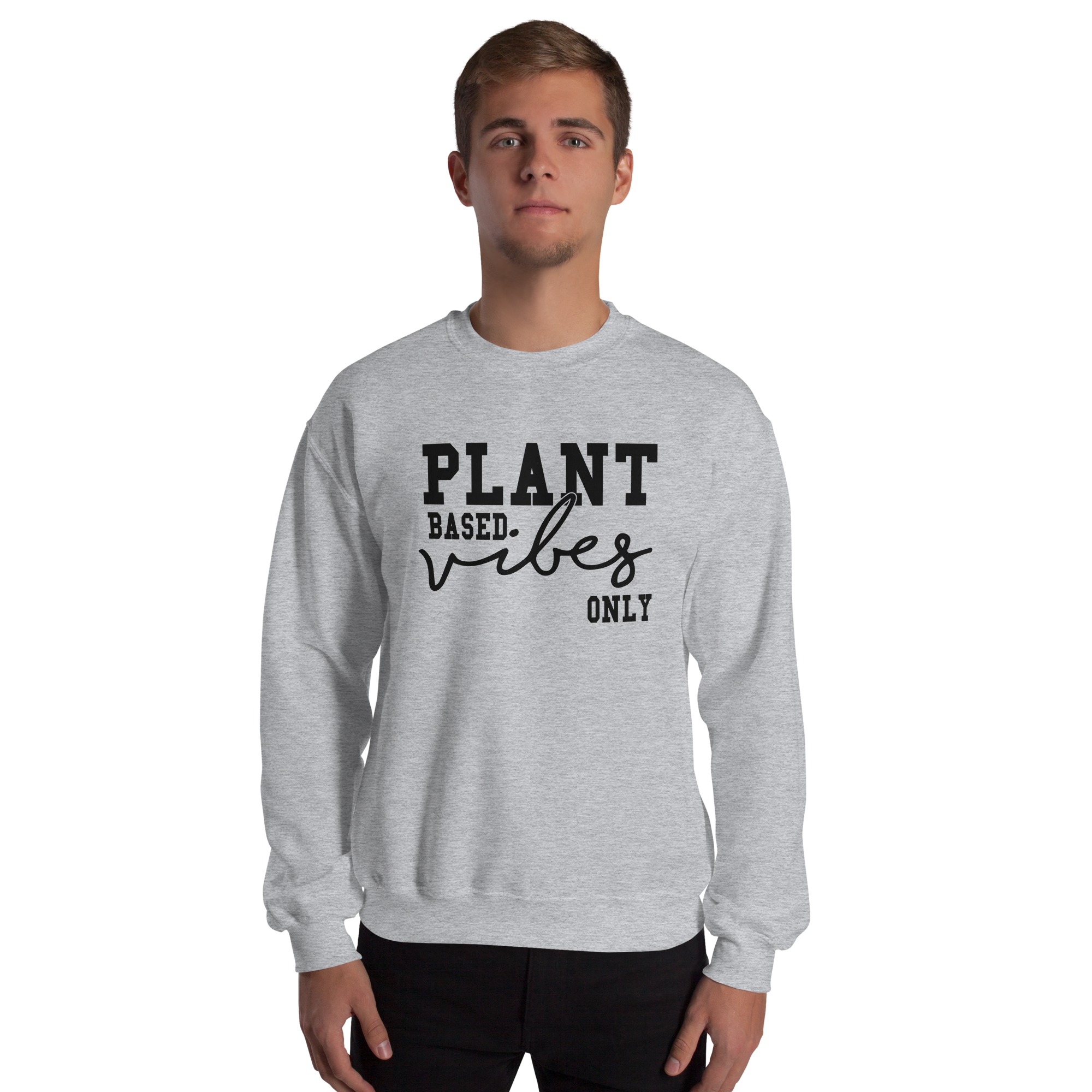 Plant Based Vibes Sweatshirt