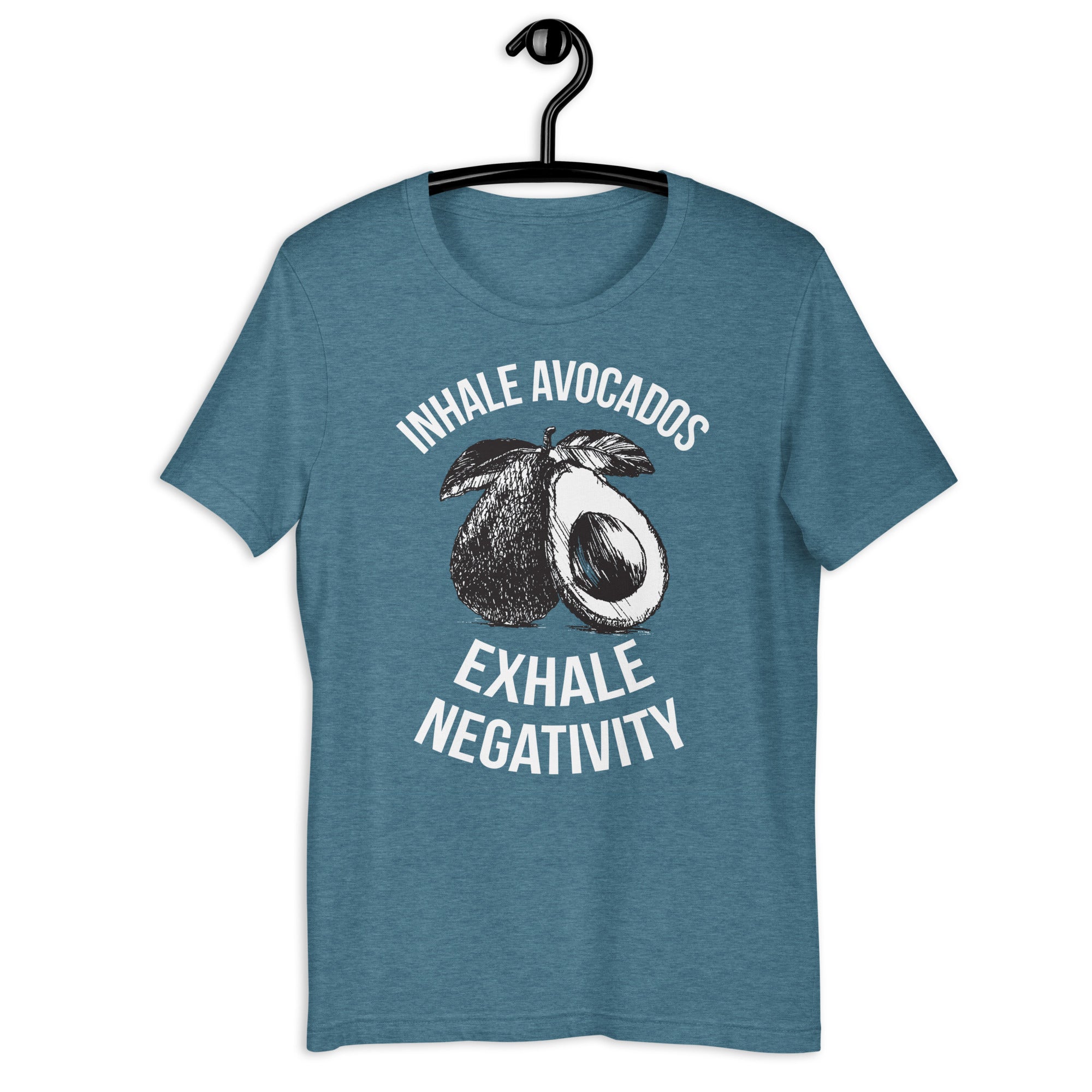 INHALE AVOCADOS EXHALE NEGATIVITY Colored t-shirt