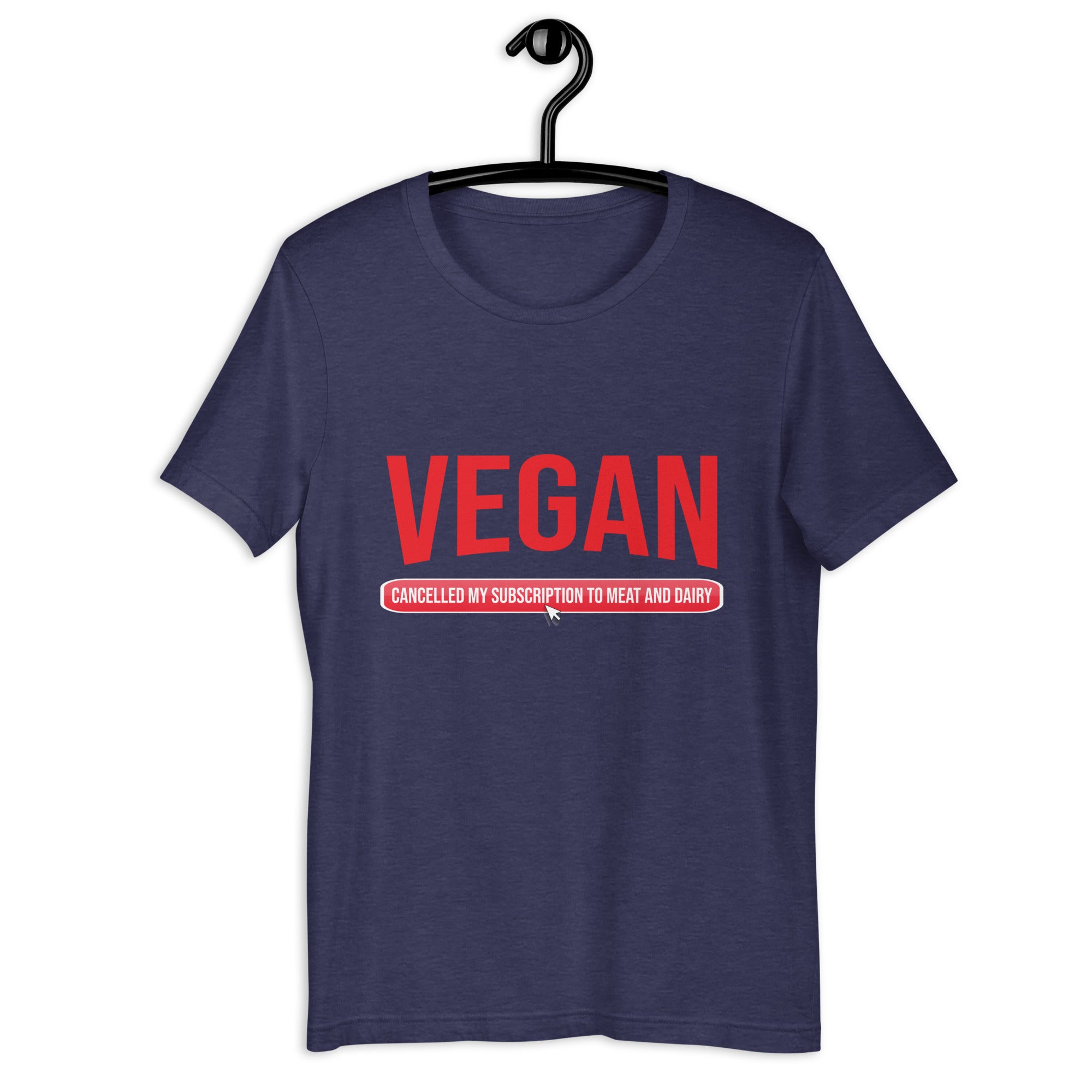VEGAN CANCEL MY SUBSCRIPTION TO MEAT AND DAIRY UNISEX T-SHIRT