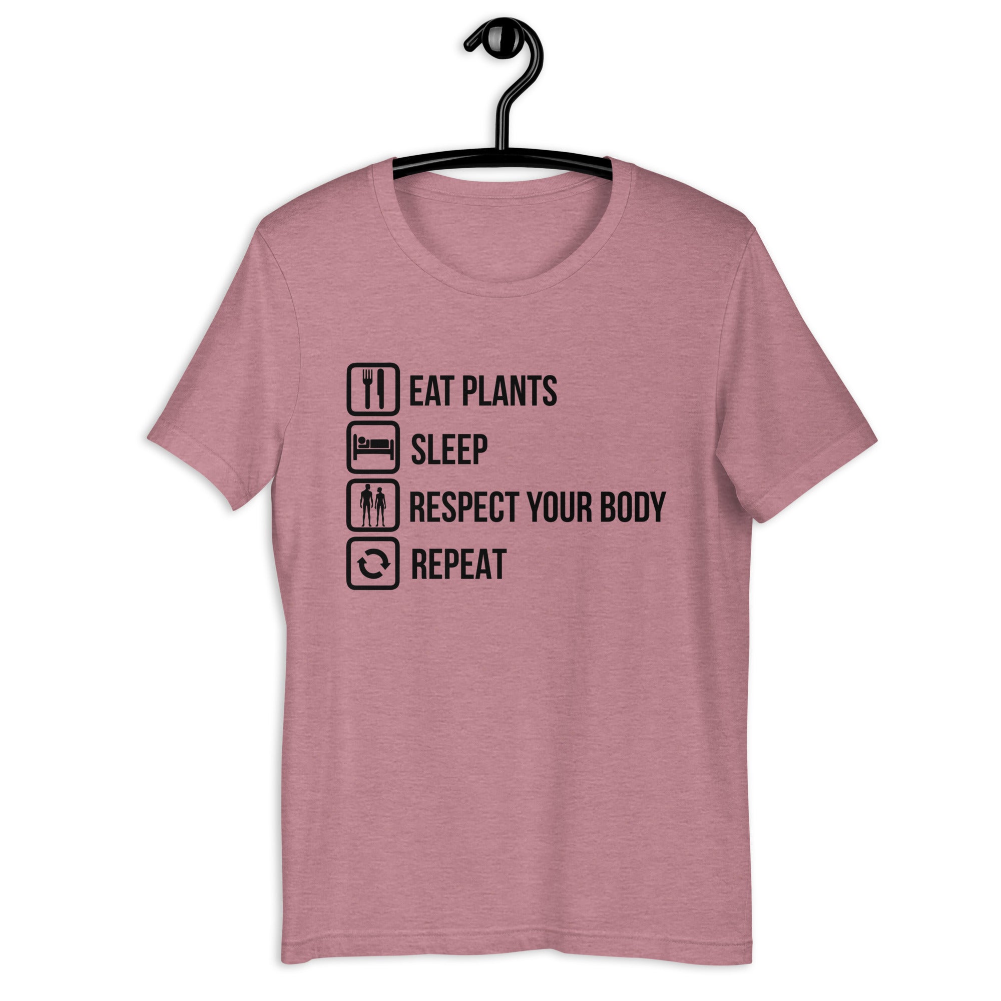 EAT PLANTS RESPECT YOUR BODY REPEAT Colored t-shirt