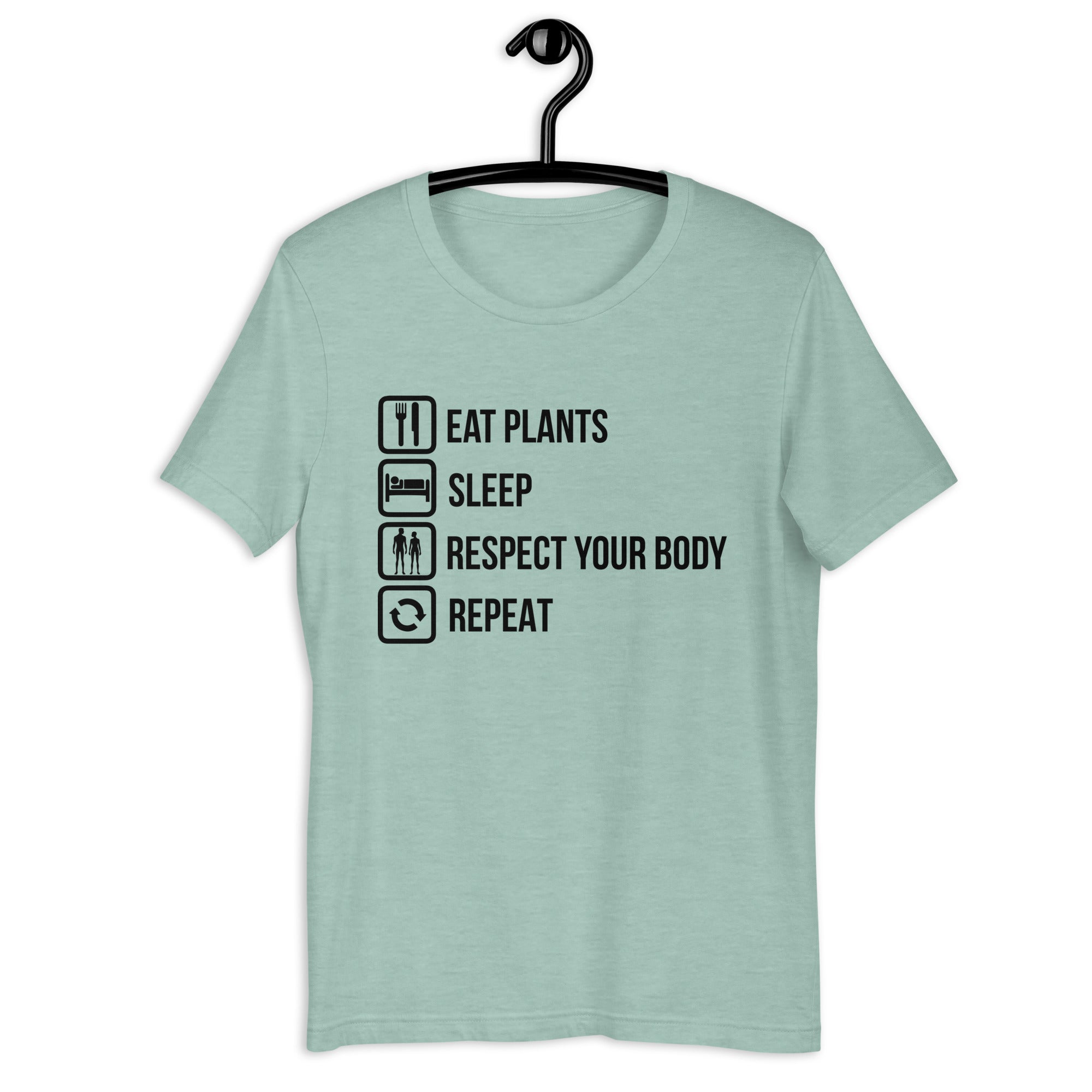 EAT PLANTS RESPECT YOUR BODY REPEAT Colored t-shirt