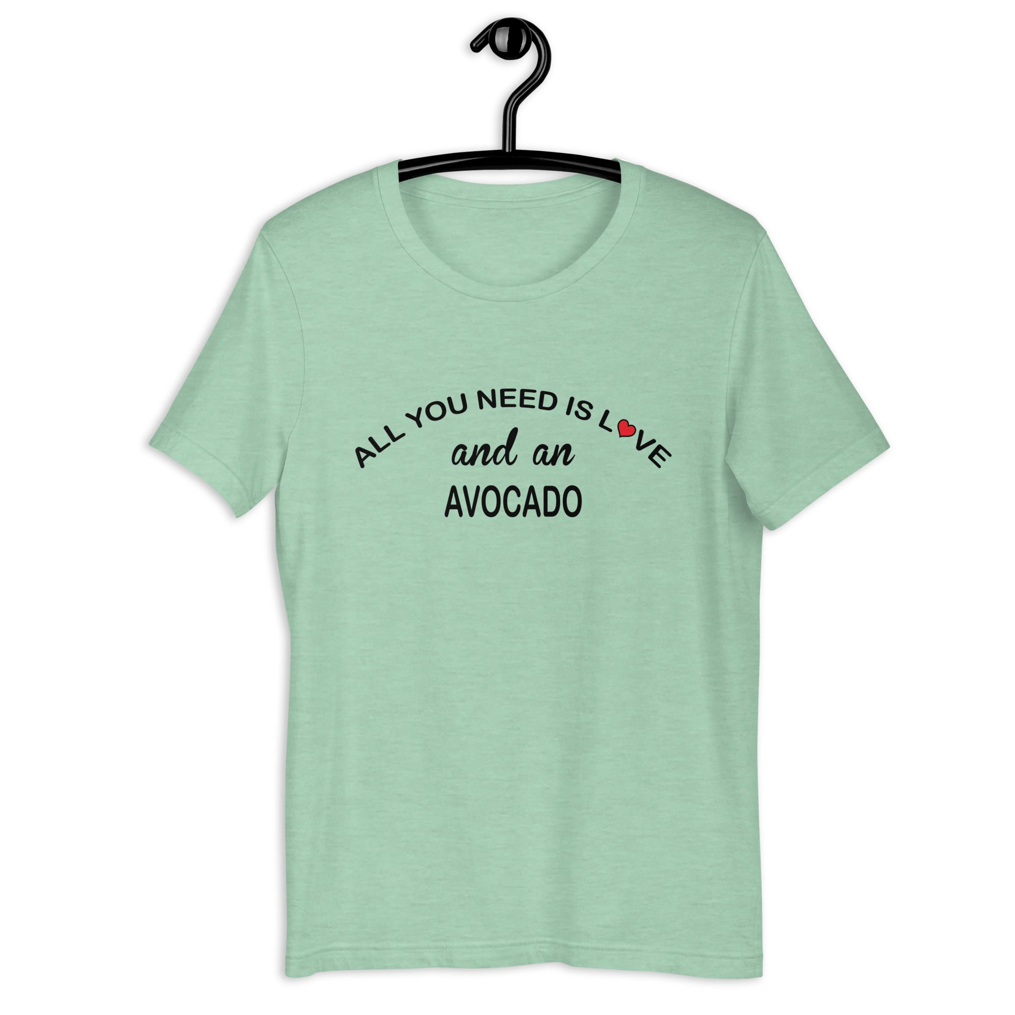 ALL YOU NEED IS LOVE...AVOCADO Colored t-shirt