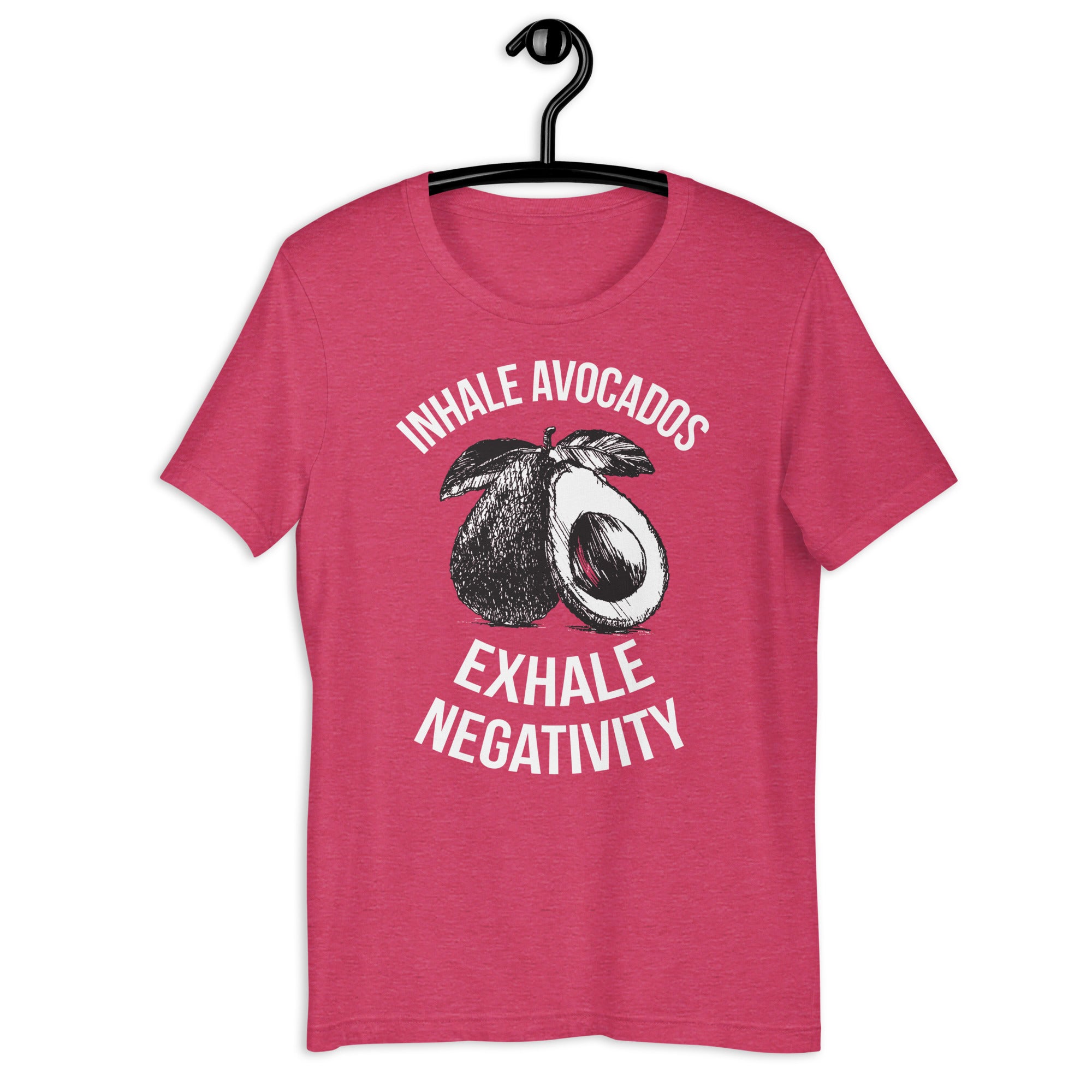 INHALE AVOCADOS EXHALE NEGATIVITY Colored t-shirt