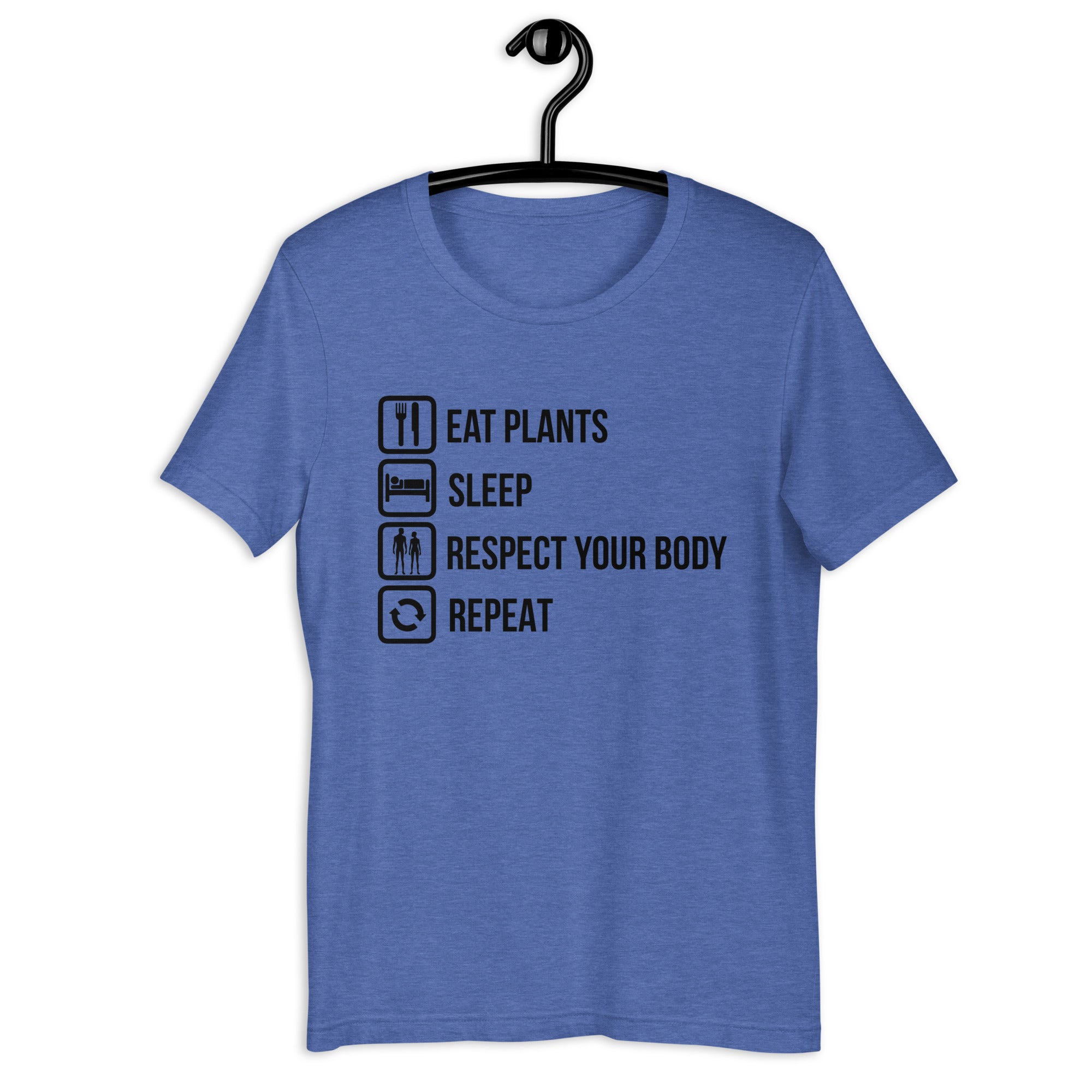 EAT PLANTS RESPECT YOUR BODY REPEAT Colored t-shirt