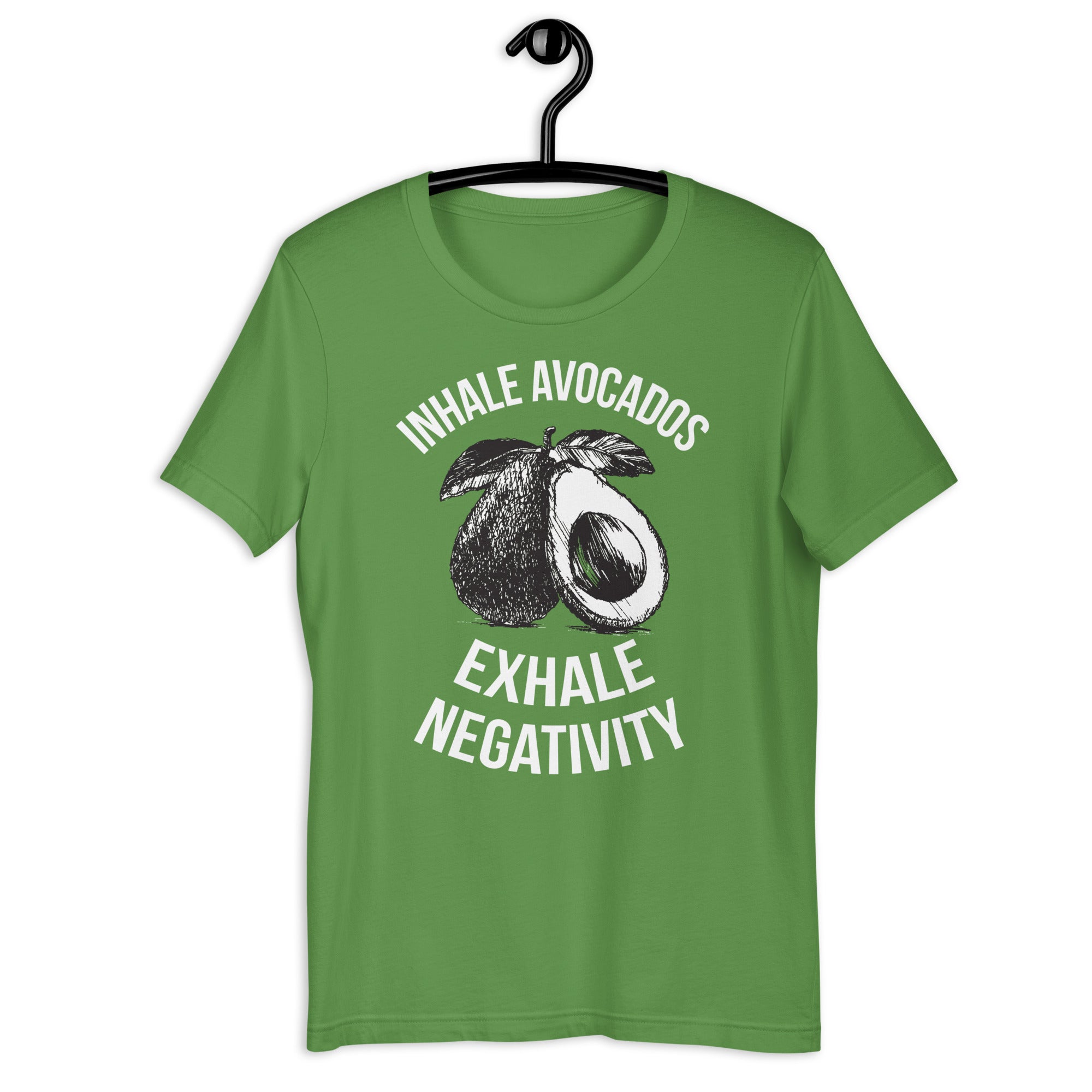 INHALE AVOCADOS EXHALE NEGATIVITY Colored t-shirt