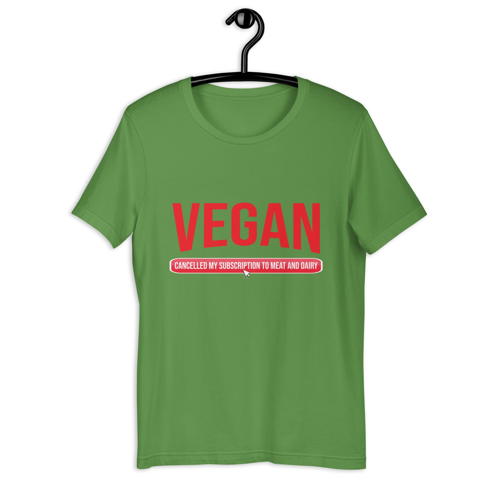 VEGAN CANCEL MY SUBSCRIPTION TO MEAT AND DAIRY UNISEX T-SHIRT