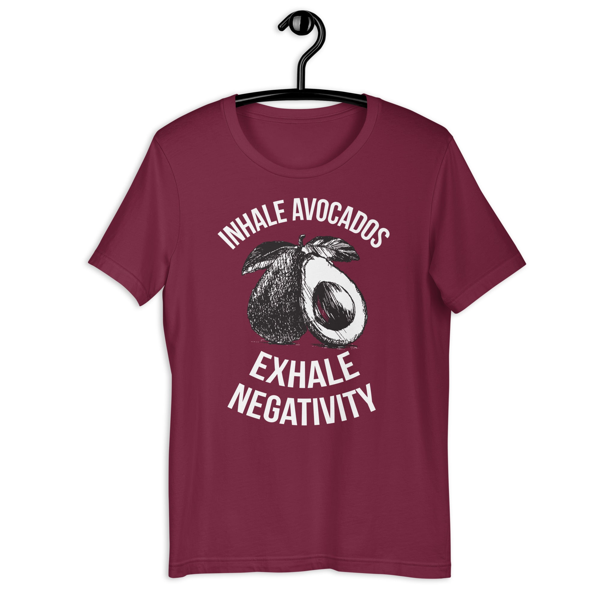INHALE AVOCADOS EXHALE NEGATIVITY Colored t-shirt