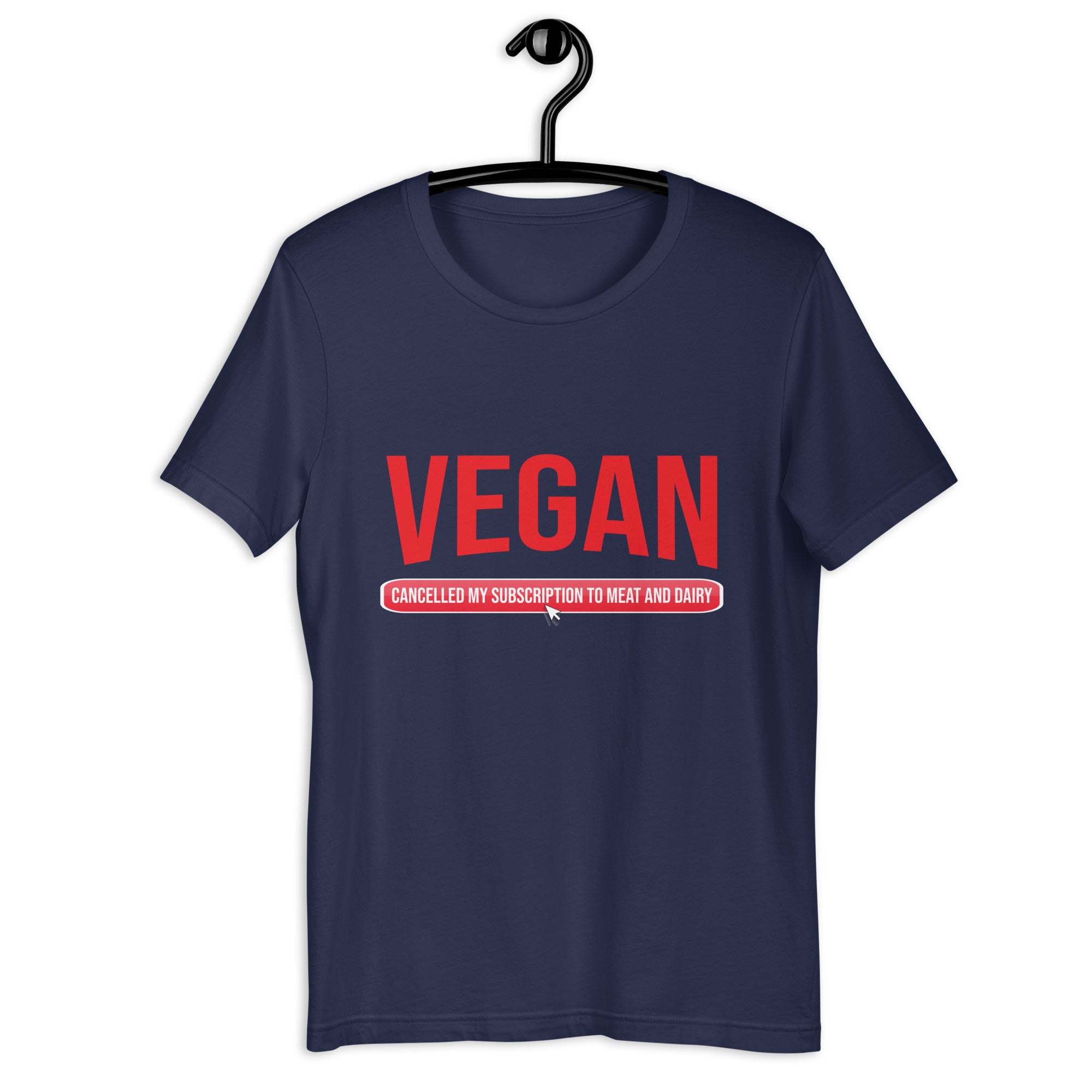 VEGAN CANCEL MY SUBSCRIPTION TO MEAT AND DAIRY UNISEX T-SHIRT