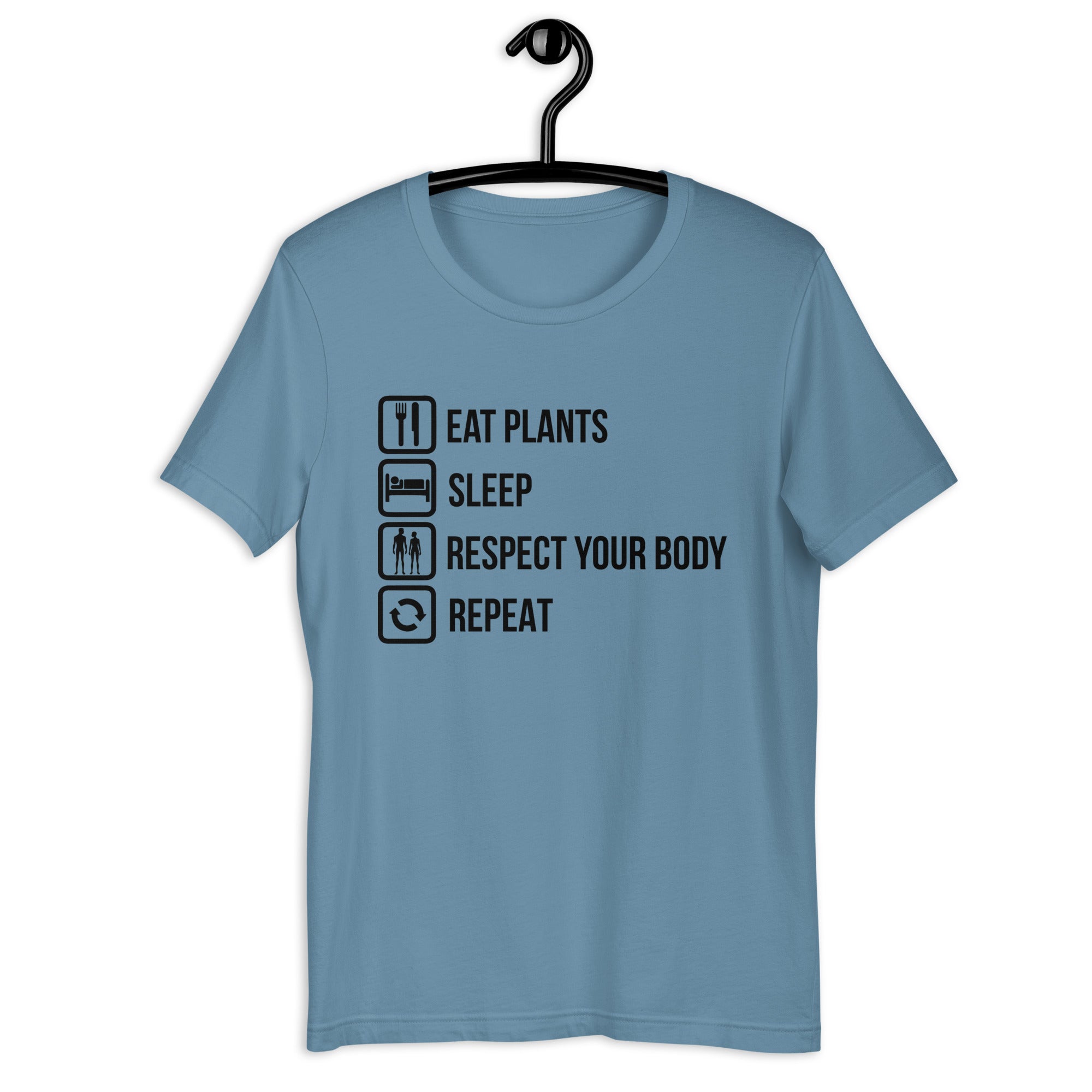 EAT PLANTS RESPECT YOUR BODY REPEAT Colored t-shirt