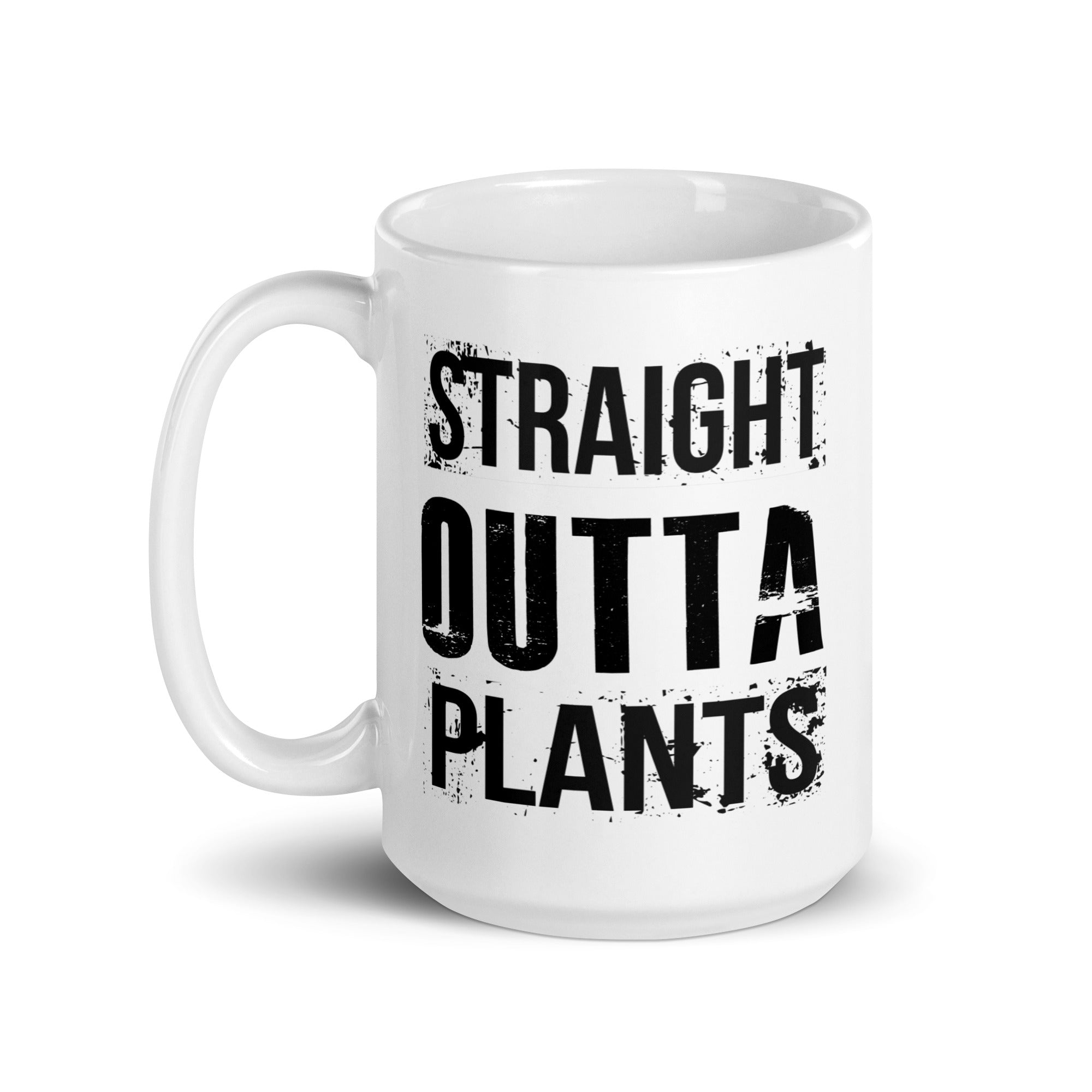 STRAIGHT OUTTA PLANTS White glossy mug