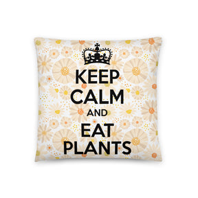 KEEP CALM EAT PLANTS Cushion