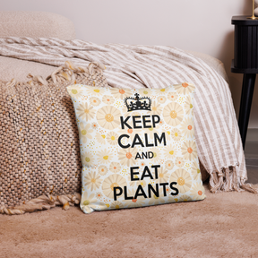 KEEP CALM EAT PLANTS Cushion