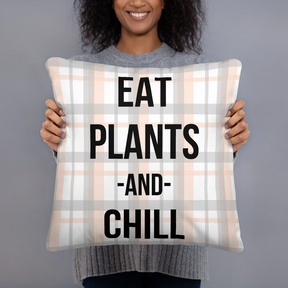 EAT PLANTS AND CHILL Basic Pillow