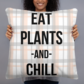 EAT PLANTS AND CHILL Basic Pillow