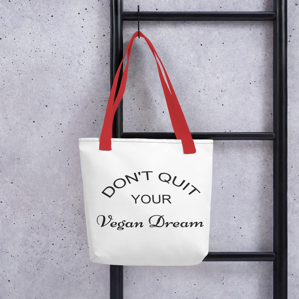 DON'T QUIT YOUR VEGAN DREAM Tote bag