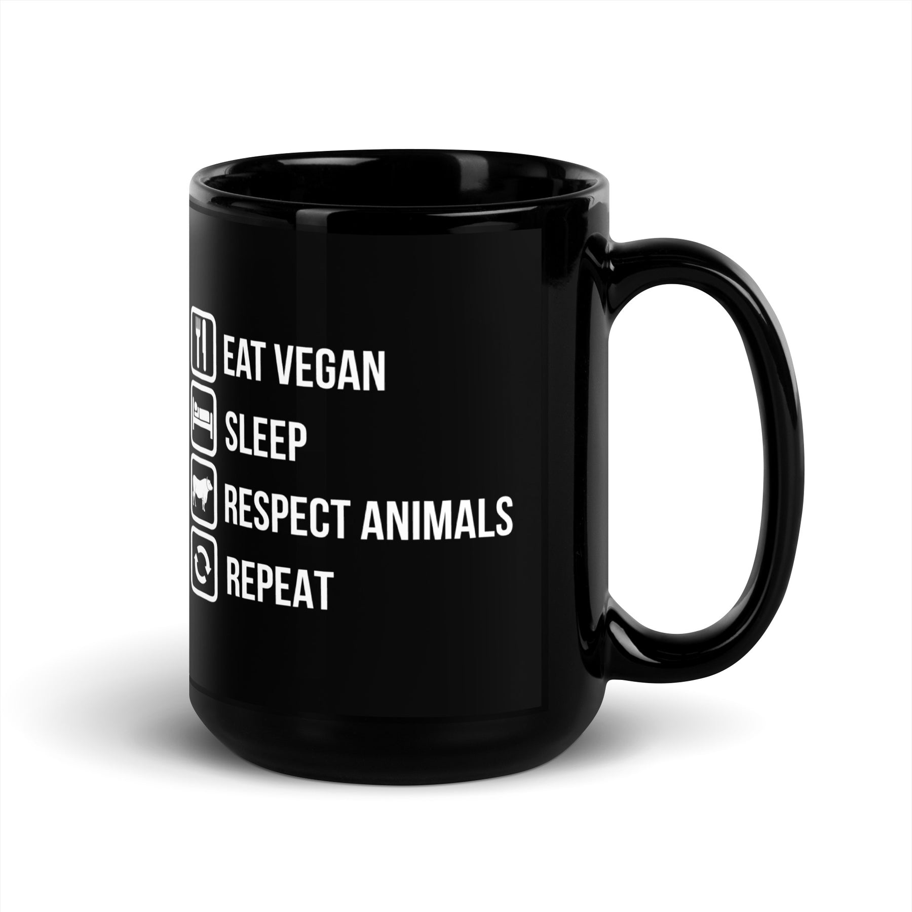 EAT VEGAN SLEEP RESPECT ANIMALS Black Glossy Mug