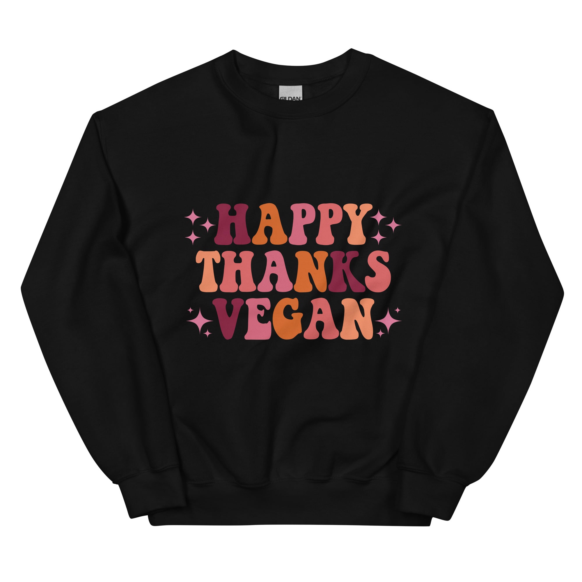 HAPPY THANKS VEGAN Unisex Sweatshirt