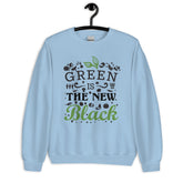 GREEN IS NEW BLACK Sweatshirt