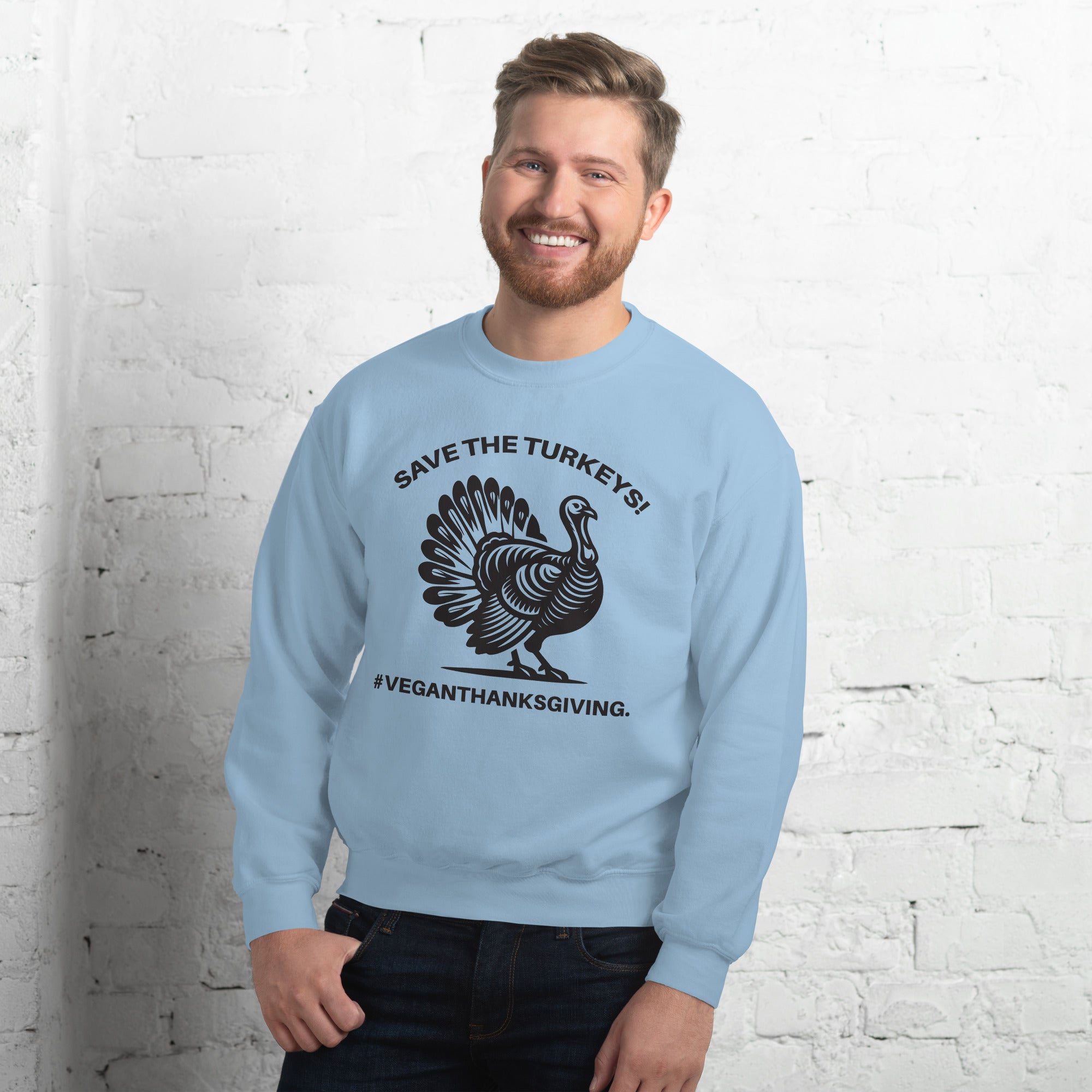 SAVE THE TURKEYS Unisex Sweatshirt