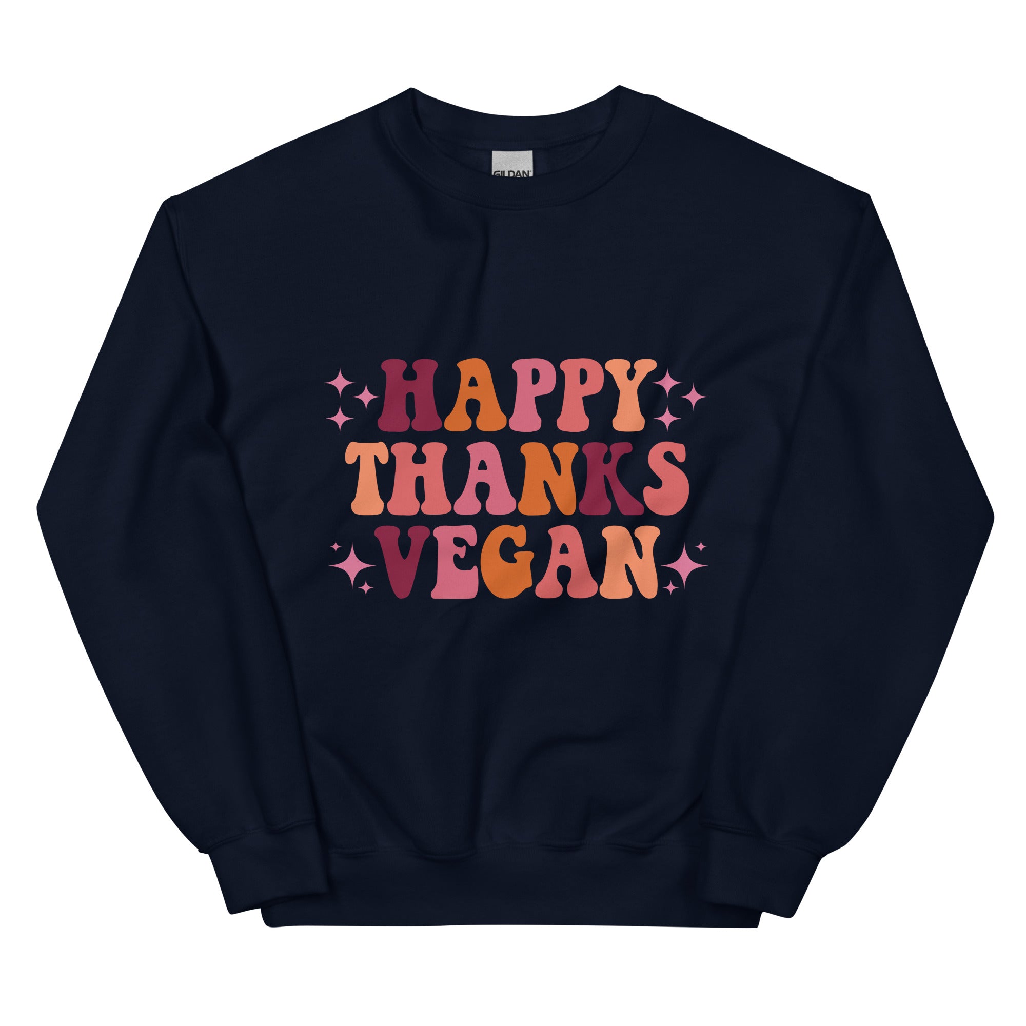 HAPPY THANKS VEGAN Unisex Sweatshirt
