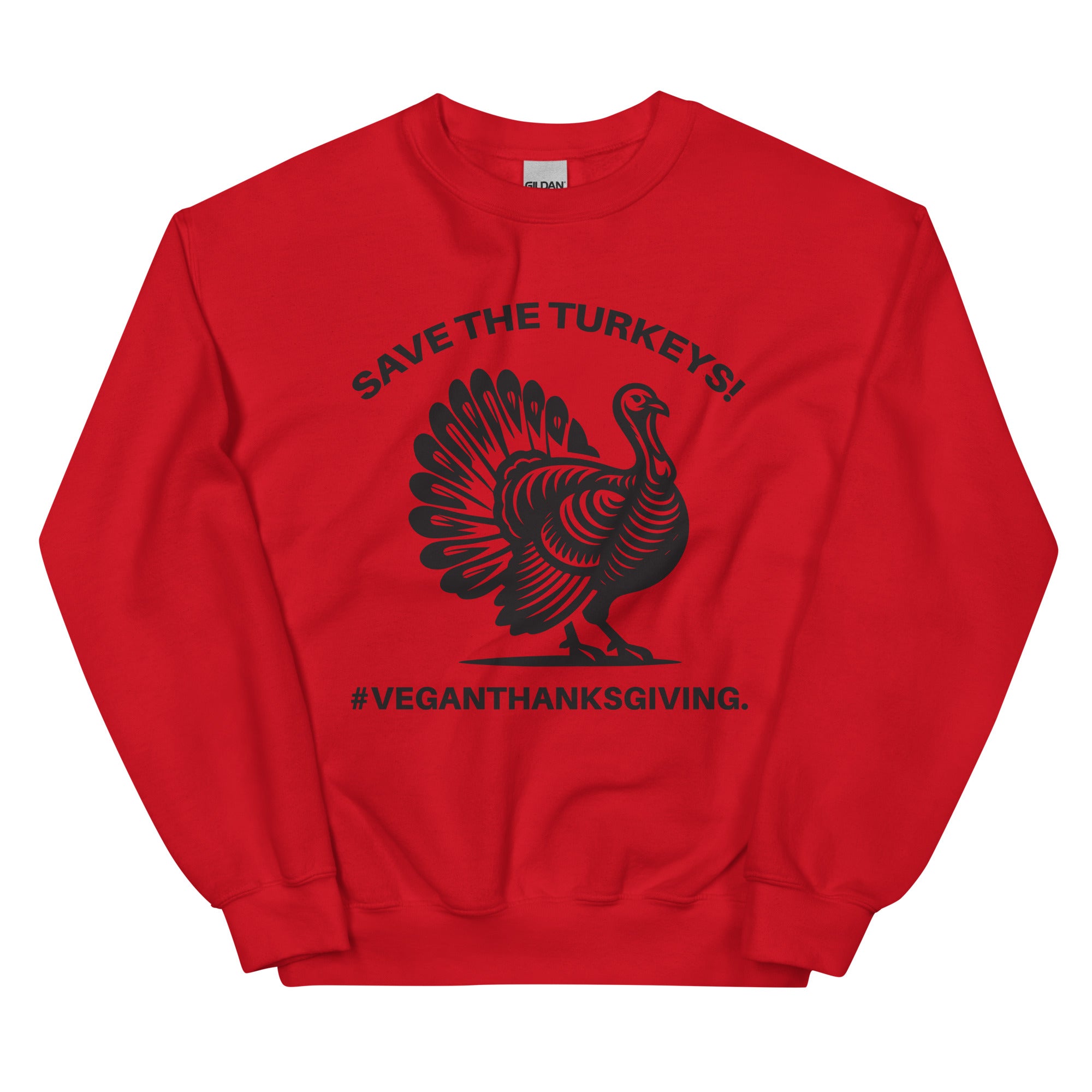 SAVE THE TURKEYS Unisex Sweatshirt