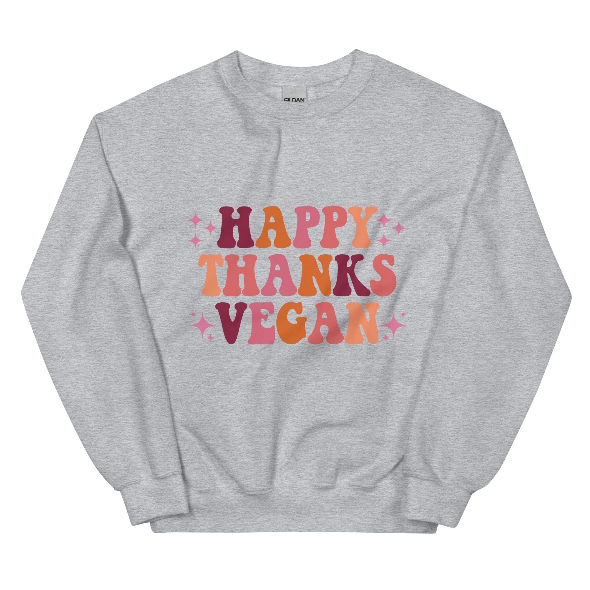 HAPPY THANKS VEGAN Unisex Sweatshirt