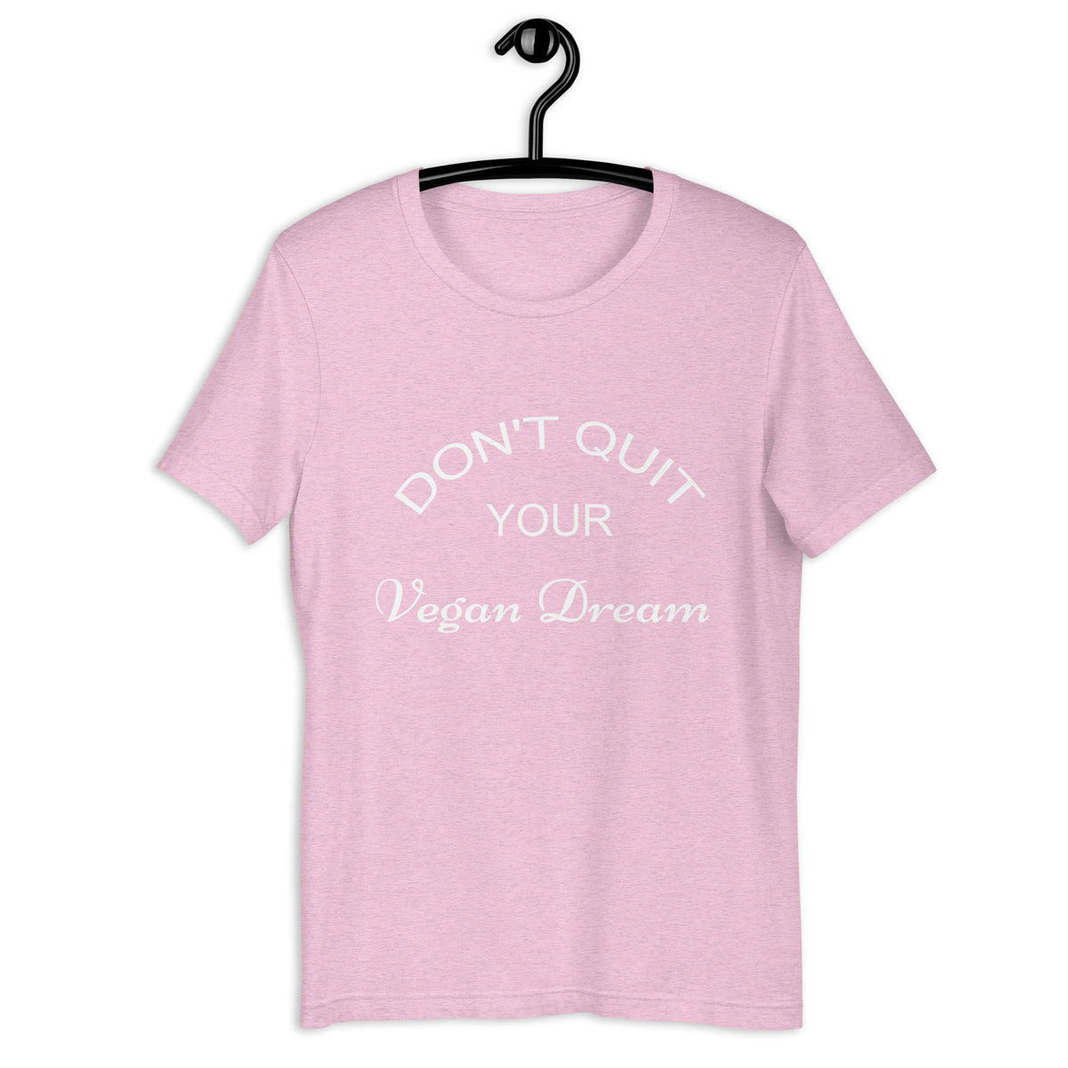 DON'T QUIT YOUR VEGAN DREAM Colored t-shirt