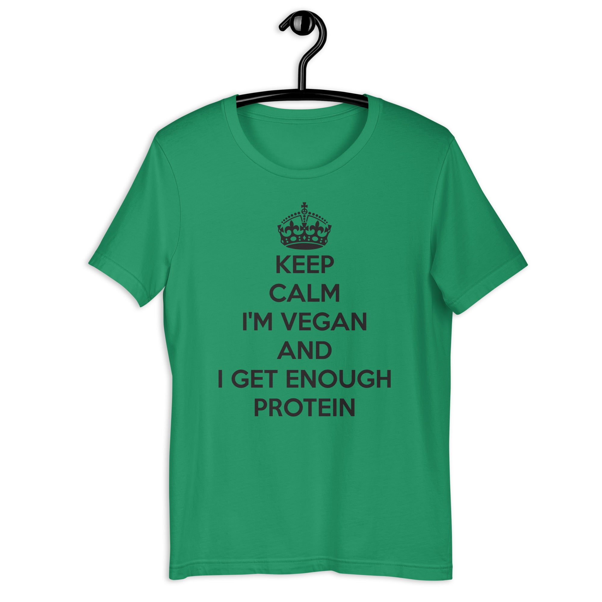 KEEP CALM I GET ENOUGH PROTEIN Unisex t-shirt