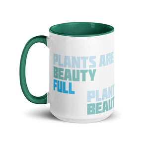 PLANTS ARE BEAUTY-FUL Mug with Color Inside
