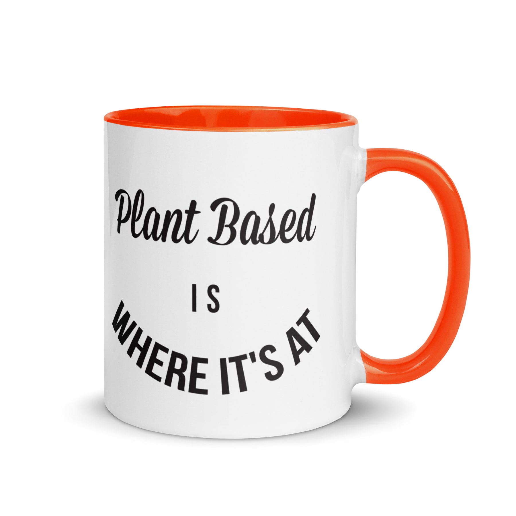 PLANT BASED IS WHERE IT'S AT Mug with Color Inside