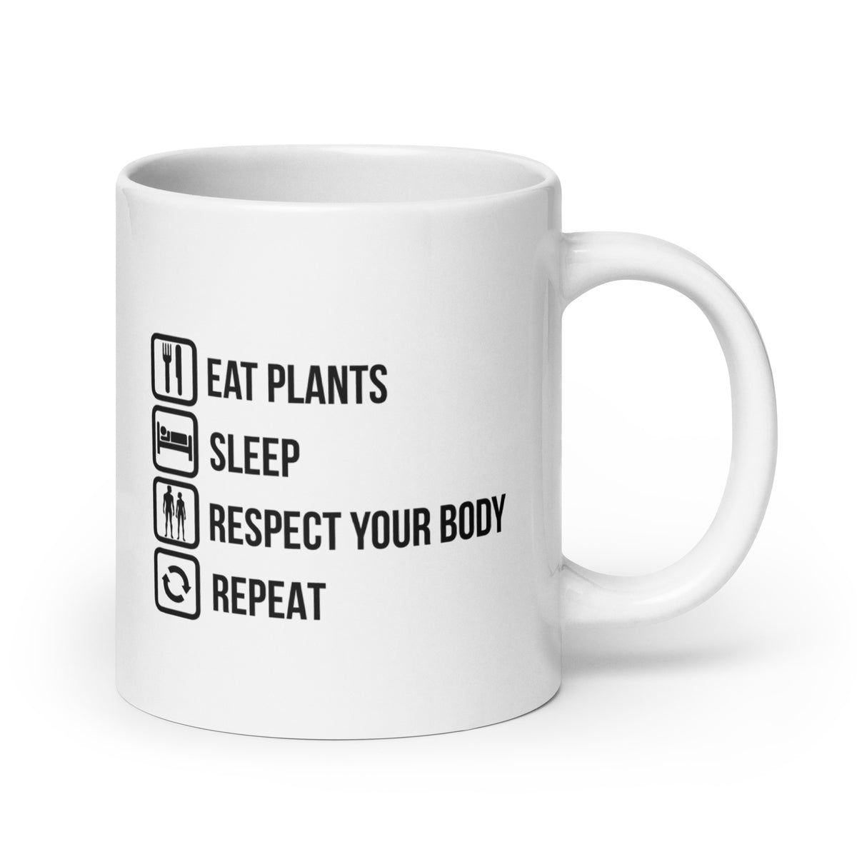 EAT PLANTS SLEEP RESPECT BODY White glossy mug