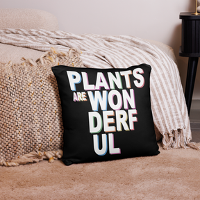PLANTS ARE WONDERFUL Cushion