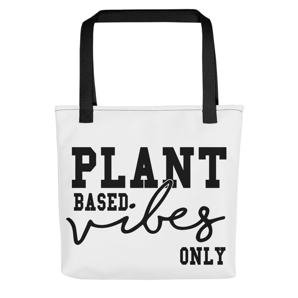 PLANT BASED VIBES ONLY Tote bag