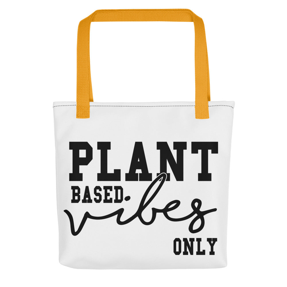 PLANT BASED VIBES ONLY Tote bag