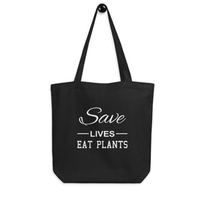 SAVE LIVES EAT PLANTS Eco Tote Bag