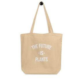 THE FUTURE IS PLANTS Eco Tote Bag