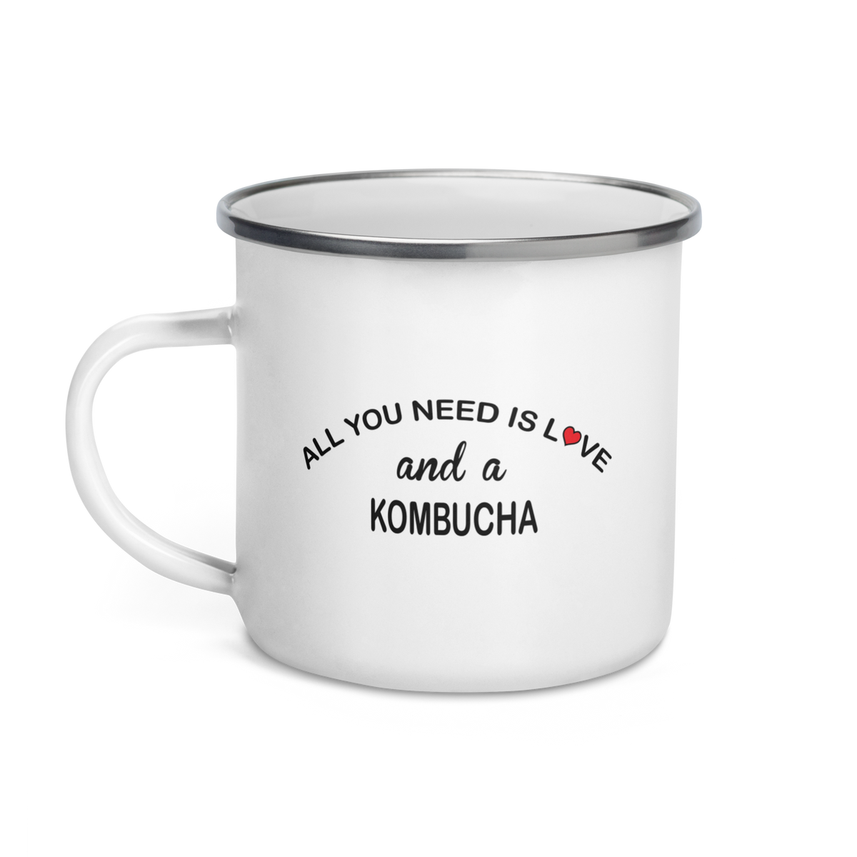 ALL YOU NEED IS LOVE...KOMBUCHA Enamel Mug