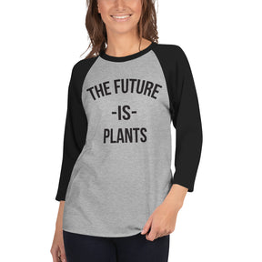 FUTURE IS PLANTS raglan shirt