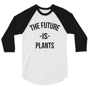 FUTURE IS PLANTS raglan shirt