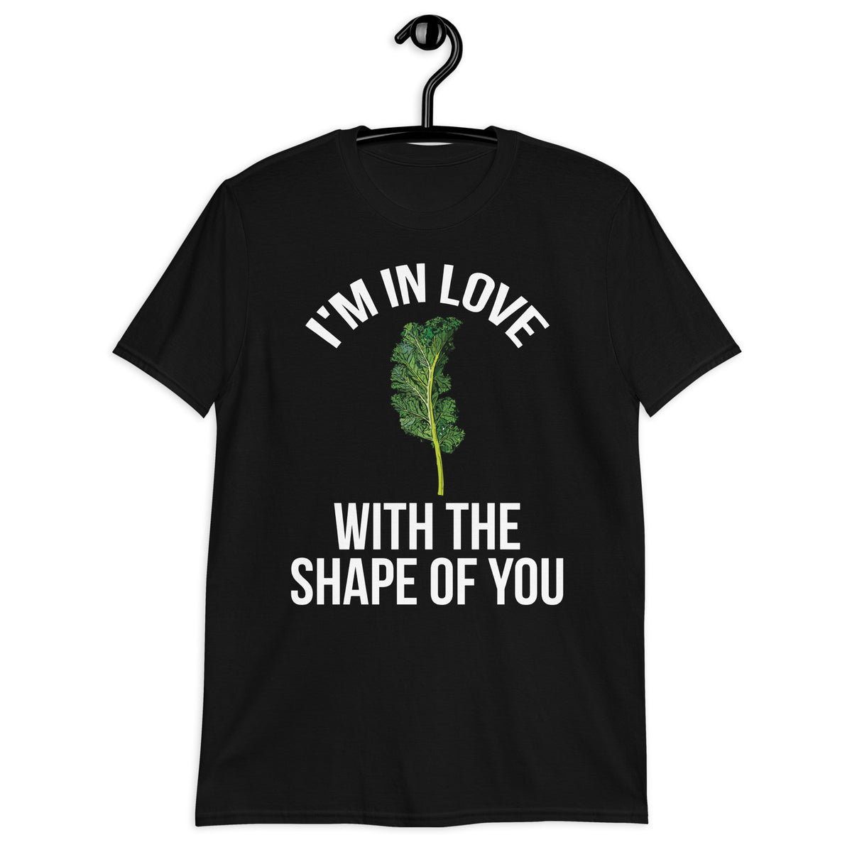 I'M IN LOVE WITH SHAPE OF YOU...KALE Short-Sleeve  T-Shirt