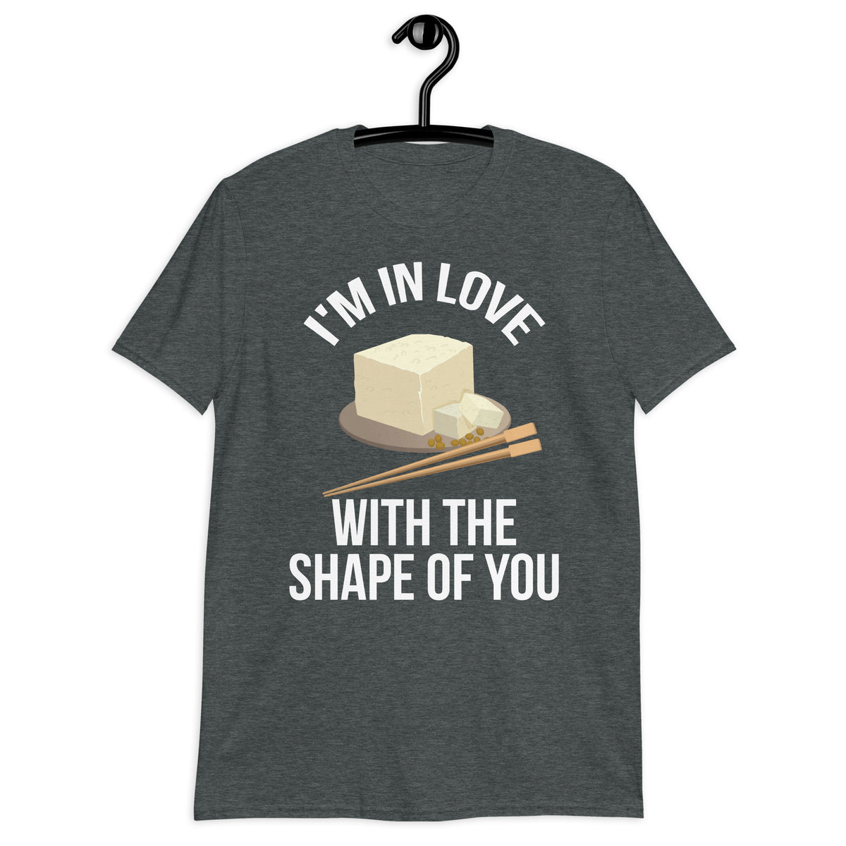 I'M IN LOVE WITH SHAPE OF YOU...TOFU Short-Sleeve  T-Shirt