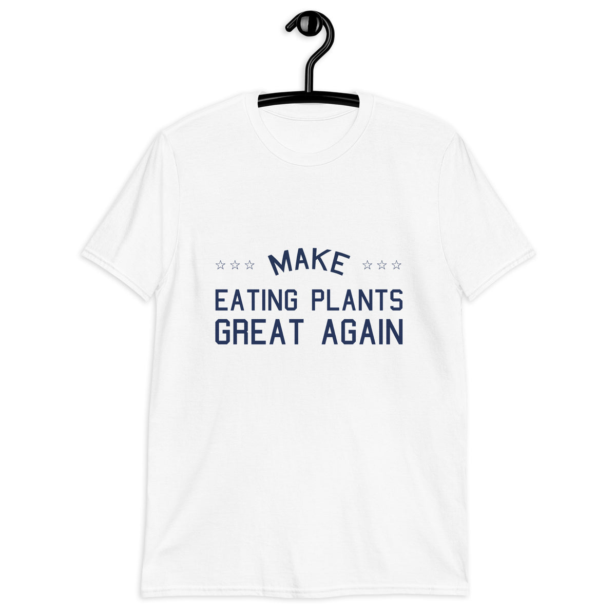 MAKE EATING PLANTS GREAT AGAIN Short-Sleeve T-Shirt