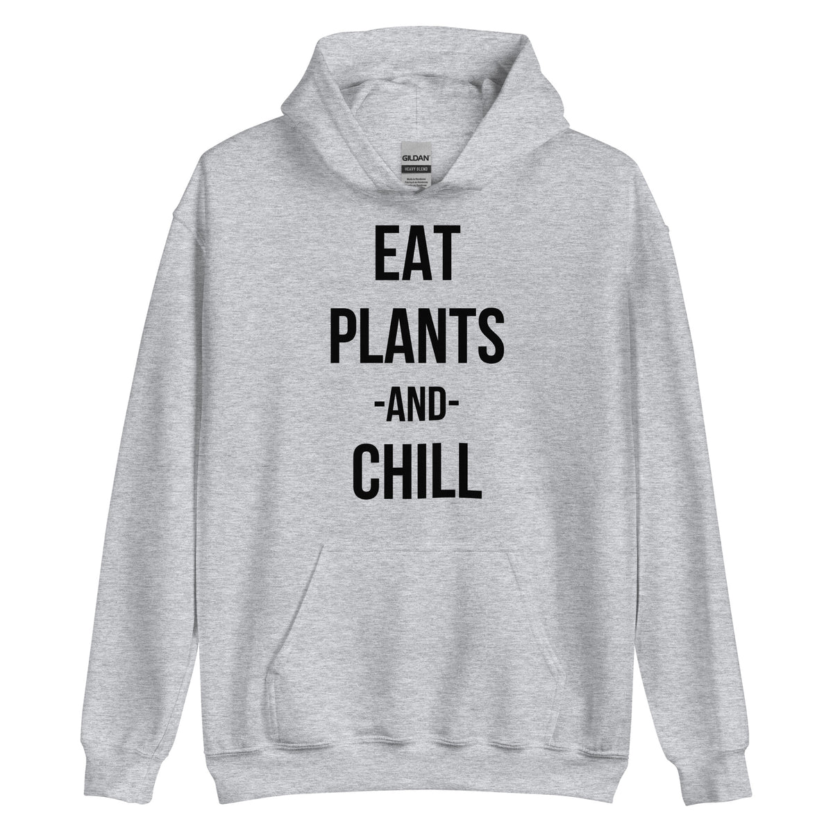 EAT PLANTS AND CHILL Hoodie